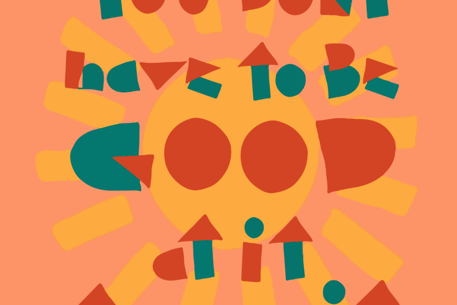 handlettered You Don't Have to be Good at it to Do It poster